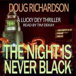 The Night is Never Black, Doug Richardson