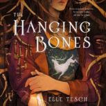 The Hanging Bones, Elle Tesch