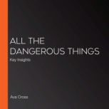 All the Dangerous Things, Ava Cross