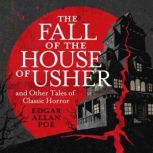 The Fall of the House of Usher and Ot..., Edgar Allan Poe