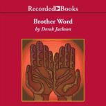 Brother Word, Derek Jackson