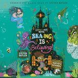Sea-ing is Believing!, Steven Butler