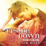 Upside Down, Lia Riley