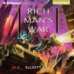 Rich Mans War, Elliott Kay