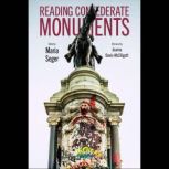 Reading Confederate Monuments, Maria Seger