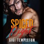 Spiced Right, Gigi Templeton