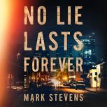 No Lie Lasts Forever, Mark Stevens