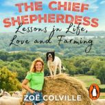 The Chief Shepherdess, Zoe Colville