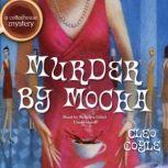Murder by Mocha, Cleo Coyle
