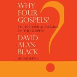 Why Four Gospels?, David Alan Black