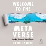 Welcome to the Metaverse, David L. Shrier