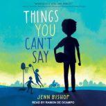 Things You Can't Say, Jenn Bishop