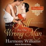How to Fall for the Wrong Man, Harmony Williams