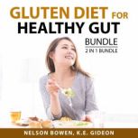 Gluten Diet for Healthy Gut Bundle, 2..., Nelson Bowen