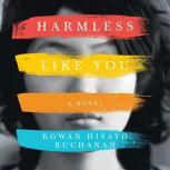 Harmless Like You, Rowan Hisayo Buchanan