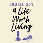 A Life Worth Living, Louise Guy
