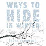 Ways to Hide in Winter, Sarah St.Vincent