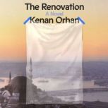 The Renovation, Kenan Orhan