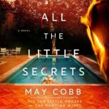 All the Little Secrets, May Cobb