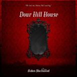 Dour Hill House, Aidan Blackwood