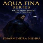 Aqua Fina Series Part 3, Dharmendra Mishra