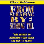 From Scraping By To Standing Tall, Ethan Goldmann