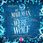 My Mailman is a Werewolf!, Geralyn Beauchamp