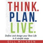 Think. Plan. Live., Gill McLaren