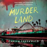 Murder Land, Carlyn Greenwald