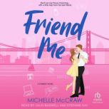 Friend Me, Michelle McCraw