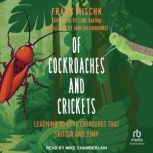 Of Cockroaches and Crickets, Frank Nischk