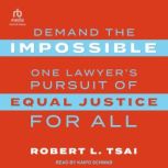 Demand the Impossible, Robert Tsai