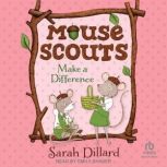 Mouse Scouts Make A Difference, Sarah Dillard