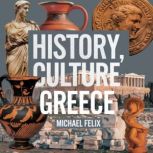 History, Culture, Greece, Michael Felix