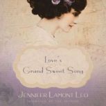 Loves Grand Sweet Song, Jennifer Lamont Leo