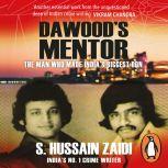 Dawood's Mentor, Hussain Zaidi