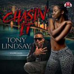 Chasin It, Tony Lindsay