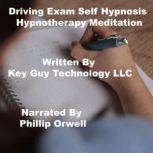 Driving Exam Self Hypnosis Hypnothera..., Key Guy Technology LLC