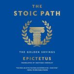 The Stoic Path, Epictetus