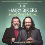 The Hairy Bikers Blood, Sweat and Tyr..., Hairy Bikers