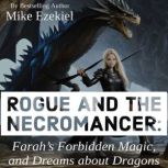 Rogue and the Necromancer, Mike Ezekiel