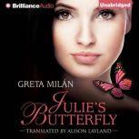 Julies Butterfly, Greta Milan