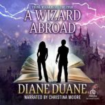 A Wizard Abroad, Diane Duane