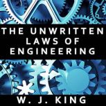 The Unwritten Laws of Engineering, W. J. King
