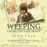 Weeping Under This Same Moon, Jana Laiz