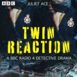 Twin Reaction, Juliet Ace