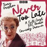 Never Too Late, Terry Gregson