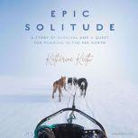 Epic Solitude, Katherine Keith