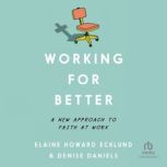 Working for Better, Elaine Howard Ecklund