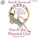 Sex and the Married Girl, Mandi Norwood